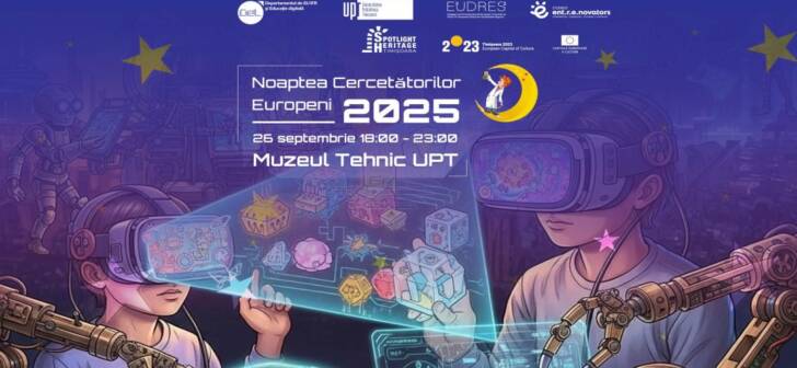 UPT Participă la Noaptea Cercetătorilor Europeni: Experimente, tururi interactive și educație digitală nocturnă.